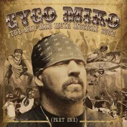 Cyco Miko : The Mad Mad Muir Musical Tour Part One